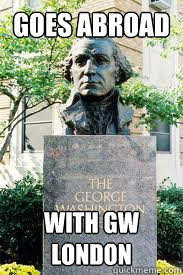 goes abroad with gw london  Ironic GWU