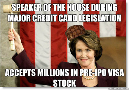speaker of the house during major credit card legislation accepts millions in pre-IPO visa stock  
