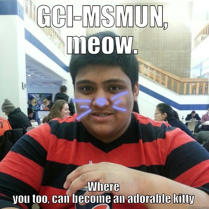 MSMUN Kitty - GCI-MSMUN, MEOW. WHERE YOU TOO, CAN BECOME AN ADORABLE KITTY Misc