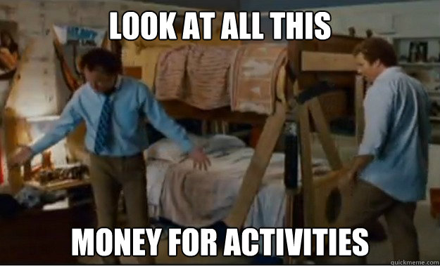 look at all this money for activities  Stepbrothers Activities