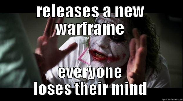 RELEASES A NEW WARFRAME EVERYONE LOSES THEIR MIND Joker Mind Loss