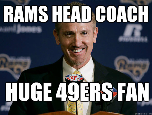 Rams head coach huge 49ers fan  