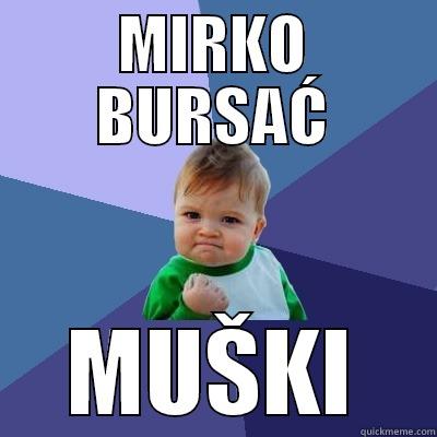 MIRKO BURSAĆ MUŠKI Success Kid