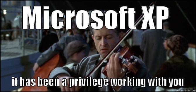 MICROSOFT XP  IT HAS BEEN A PRIVILEGE WORKING WITH YOU Misc