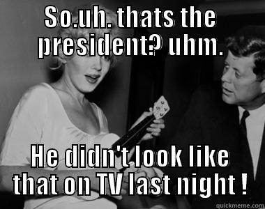 SO.UH. THATS THE PRESIDENT? UHM. HE DIDN'T LOOK LIKE THAT ON TV LAST NIGHT ! Socially Awkward Penguin