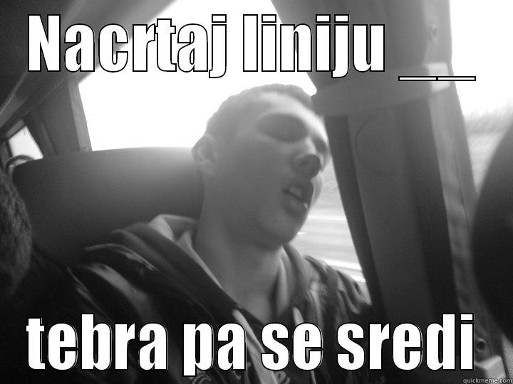 NACRTAJ LINIJU __ TEBRA PA SE SREDI Misc