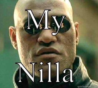 MY NILLA Matrix Morpheus