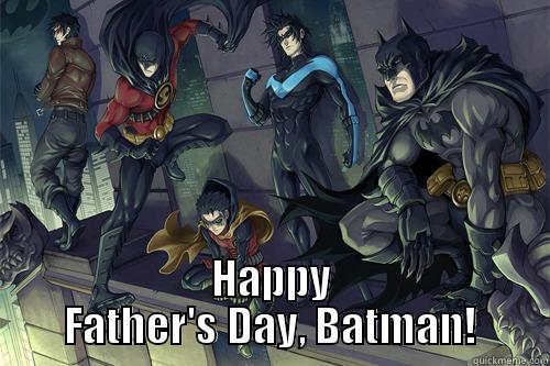 Happy Father's Day Batman -  HAPPY FATHER'S DAY, BATMAN! Misc