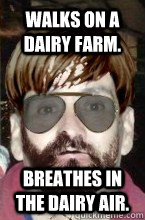 Walks on a dairy farm. breathes in the dairy air. - Walks on a dairy farm. breathes in the dairy air.  Ahmnodt Heare