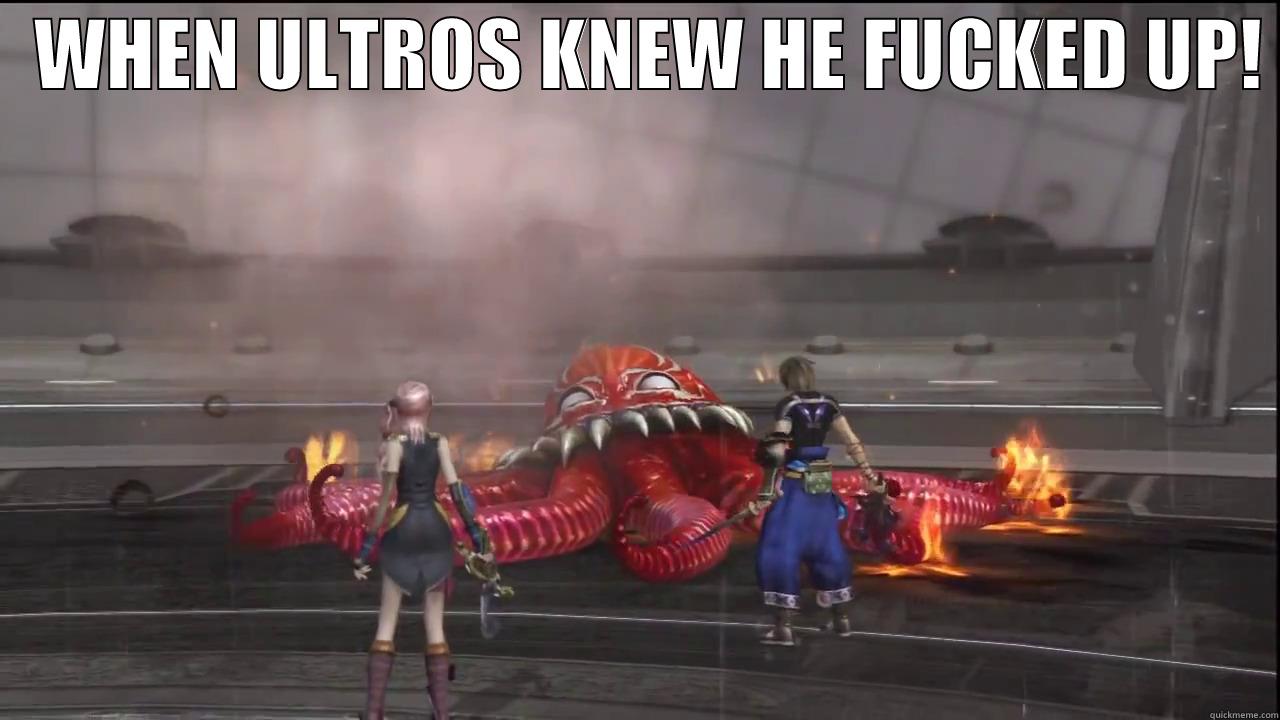   WHEN ULTROS KNEW HE FUCKED UP!   Misc