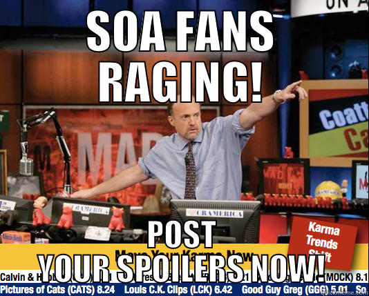 karma spoilers SOA - SOA FANS RAGING! POST YOUR SPOILERS NOW! Mad Karma with Jim Cramer