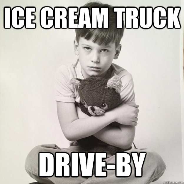 ice cream truck drive-by  Tween Angst