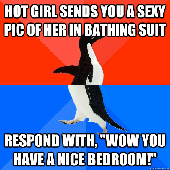 Hot girl sends you a sexy pic of her in bathing suit Respond with, 