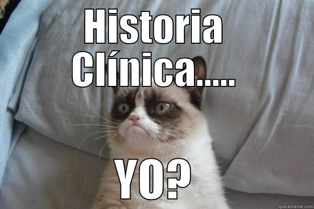HISTORIA CLÍNICA..... YO? Grumpy Cat