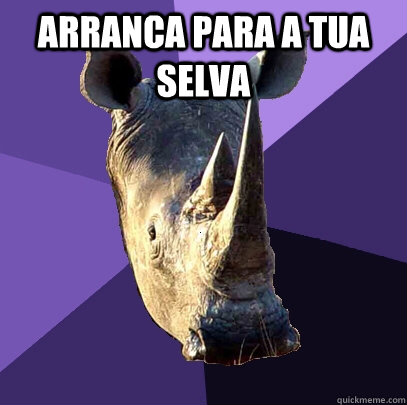 Arranca para a tua selva  Sexually Oblivious Rhino