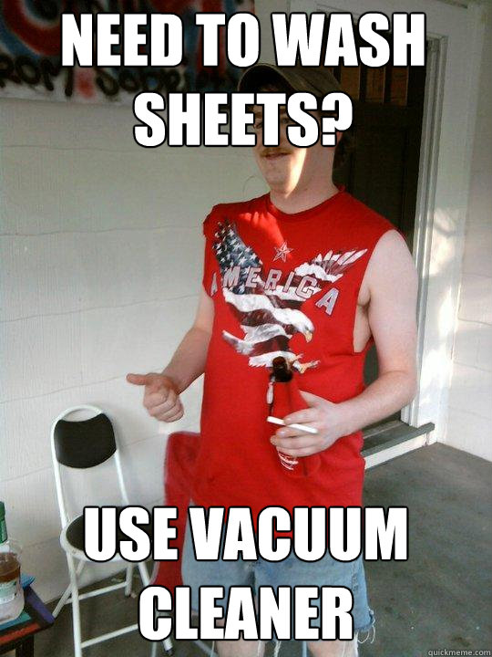 NEED TO WASH SHEETS? USE VACUUM CLEANER  Redneck Randal