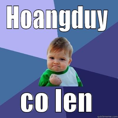 HOANGDUY CO LEN Success Kid
