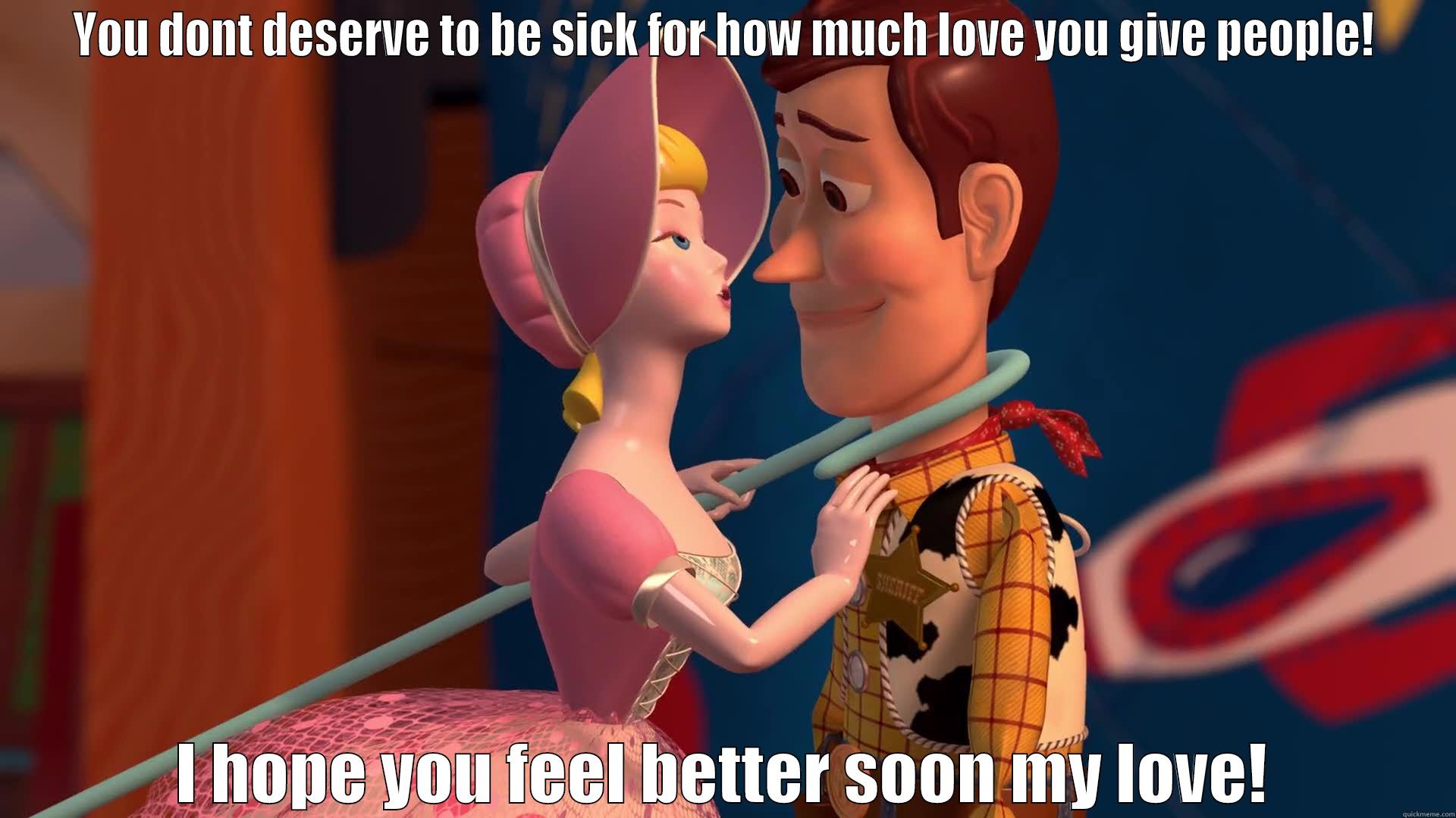 YOU DONT DESERVE TO BE SICK FOR HOW MUCH LOVE YOU GIVE PEOPLE! I HOPE YOU FEEL BETTER SOON MY LOVE! Misc