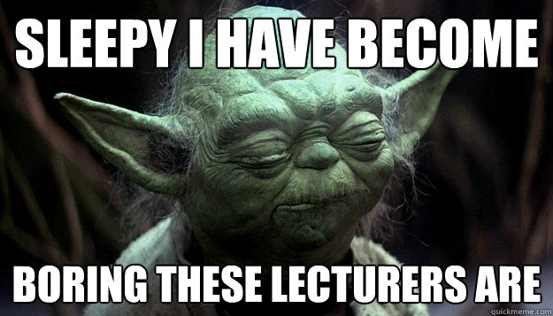 sleepy I have become Boring these lecturers are - sleepy I have become Boring these lecturers are  yoda server