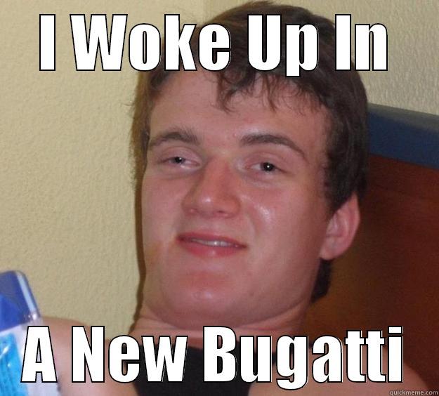 I WOKE UP IN A NEW BUGATTI 10 Guy