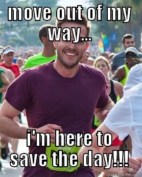 Running for life - MOVE OUT OF MY WAY... I'M HERE TO SAVE THE DAY!!! Ridiculously photogenic guy