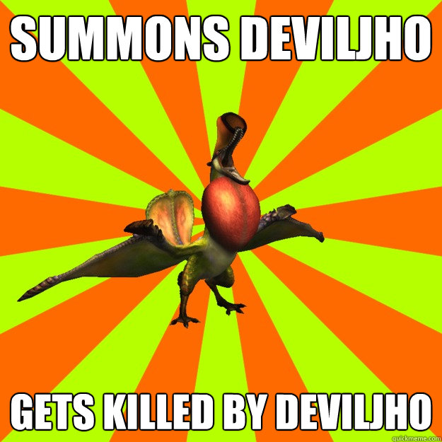 Summons deviljho gets killed by deviljho - Summons deviljho gets killed by deviljho  Peco