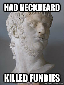 had neckbeard killed fundies - had neckbeard killed fundies  good guy nero