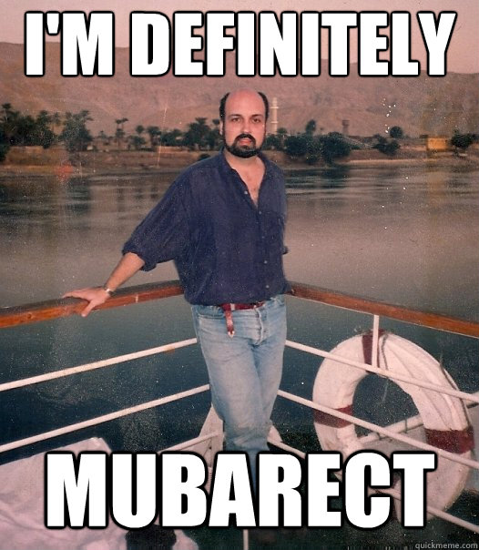 I'm definitely mubarect  