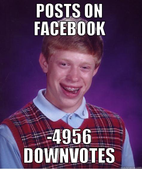 POSTS ON FACEBOOK -4956 DOWNVOTES Bad Luck Brian