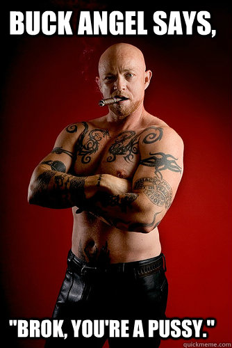 Buck Angel says, 