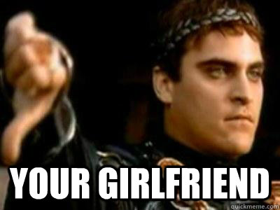  Your Girlfriend  Downvoting Roman