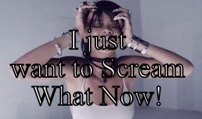  I JUST WANT TO SCREAM WHAT NOW! The Most Interesting Man In The World