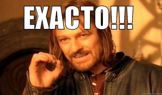 EXACTO!!!  Boromir