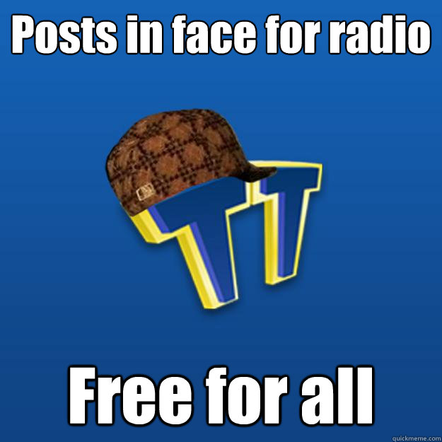 Posts in face for radio Free for all  Scumbag