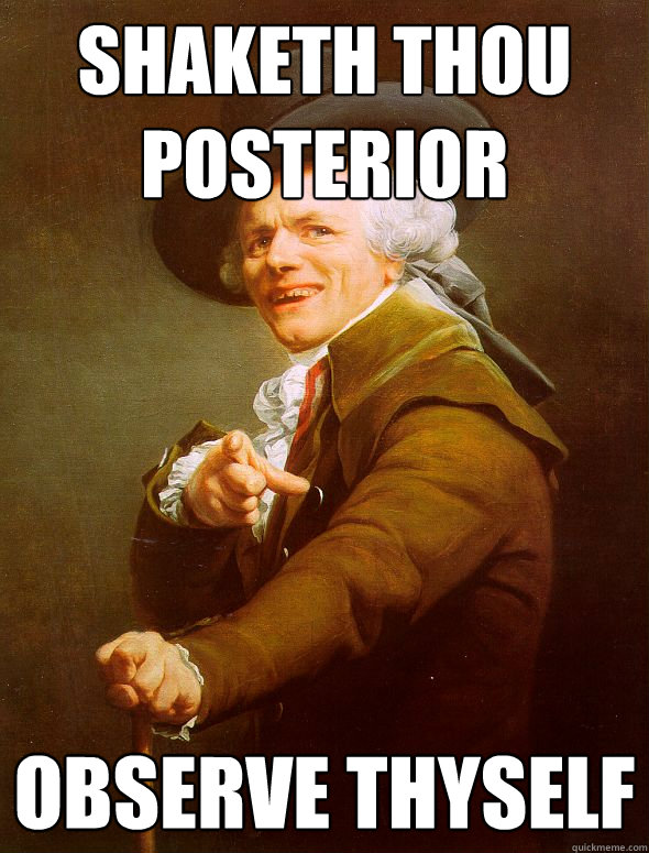Shaketh thou posterior observe thyself  Joseph Ducreux