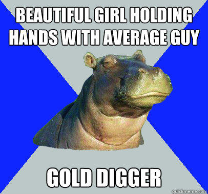 Beautiful girl holding hands with average guy Gold digger - Beautiful girl holding hands with average guy Gold digger  Skeptical Hippo