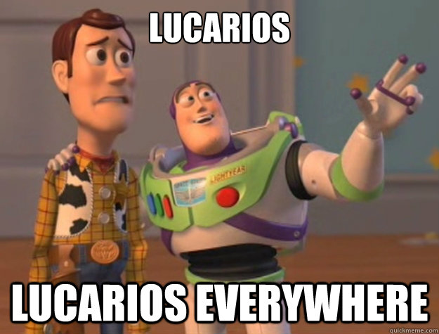Lucarios Lucarios everywhere - Lucarios Lucarios everywhere  Buzz Lightyear