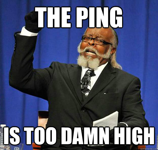 The PING Is too damn high  Jimmy McMillan