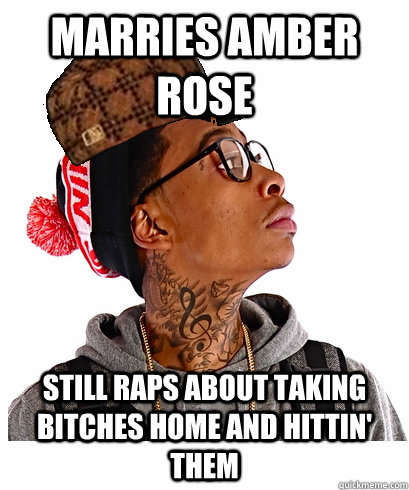 marries amber rose still raps about taking bitches home and hittin' them - marries amber rose still raps about taking bitches home and hittin' them  scumbag wiz khalifa