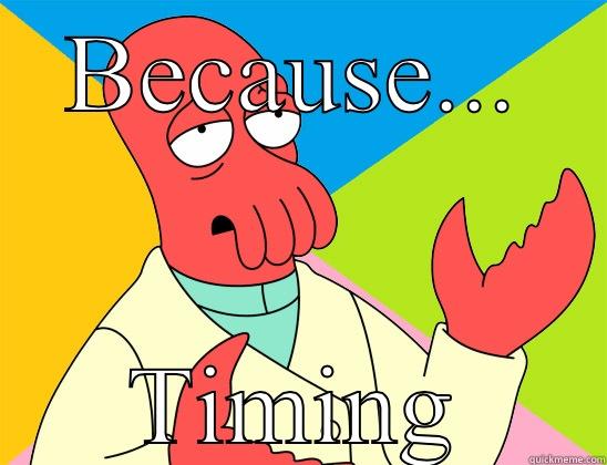 BECAUSE... TIMING Futurama Zoidberg 