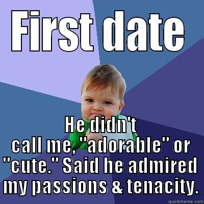 FIRST DATE HE DIDN'T CALL ME, 