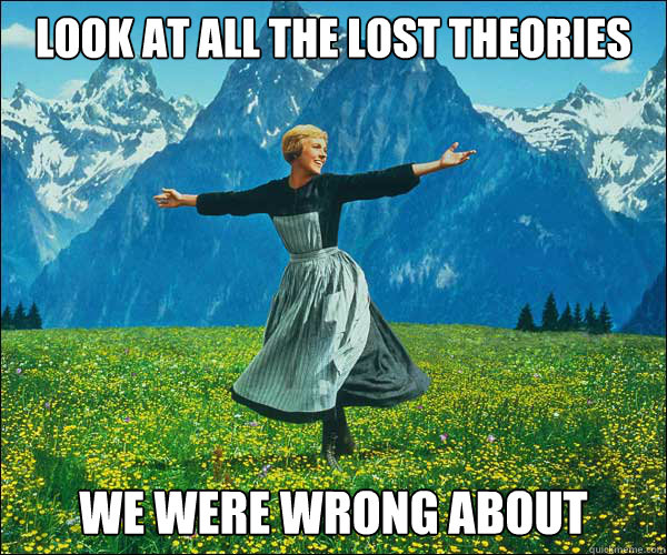 Look at all the lost theories we were wrong about - Look at all the lost theories we were wrong about  Sound of Music