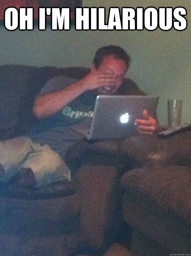 Oh I'm hilarious  - Oh I'm hilarious   Misc