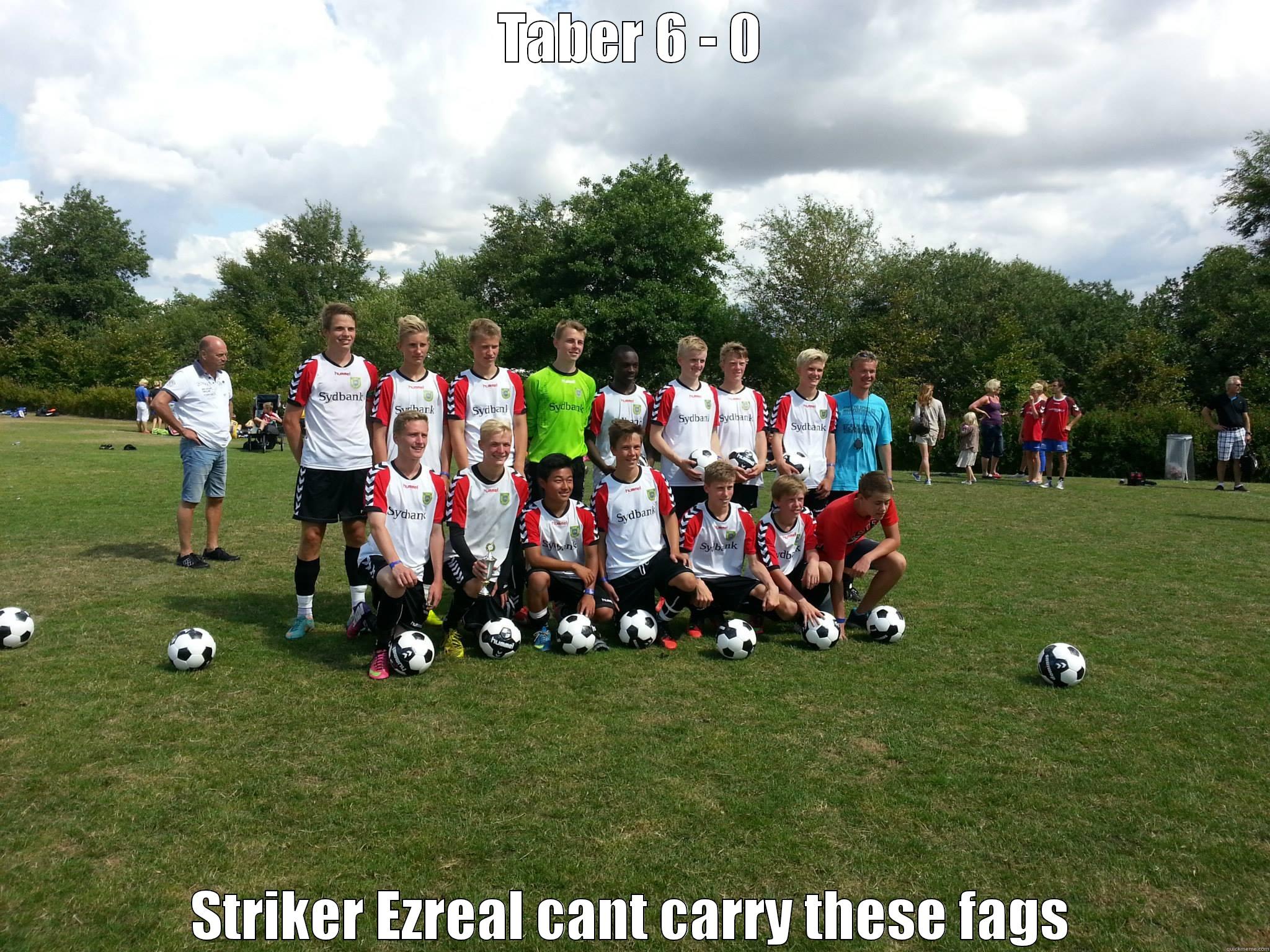 TABER 6 - 0 STRIKER EZREAL CANT CARRY THESE FAGS Misc