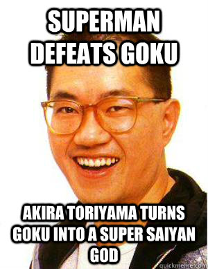 superman defeats goku akira toriyama turns Goku into a super saiyan god - superman defeats goku akira toriyama turns Goku into a super saiyan god  Akira Toriyama