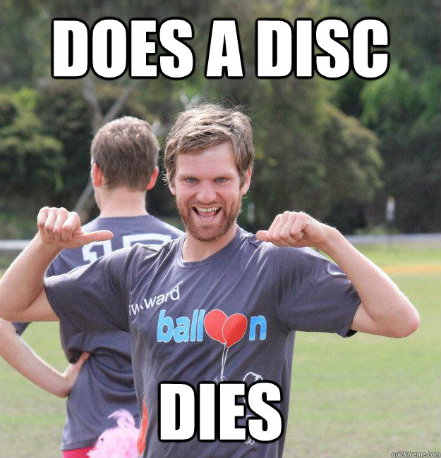 Does a disc dies  Intermediate Male Ultimate Player