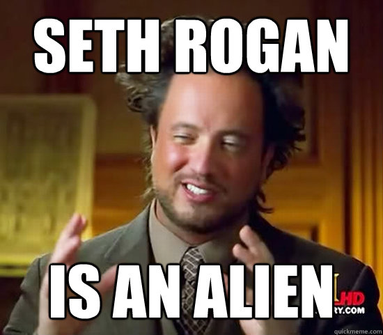 seth rogan IS AN ALIEN  Ancient Aliens