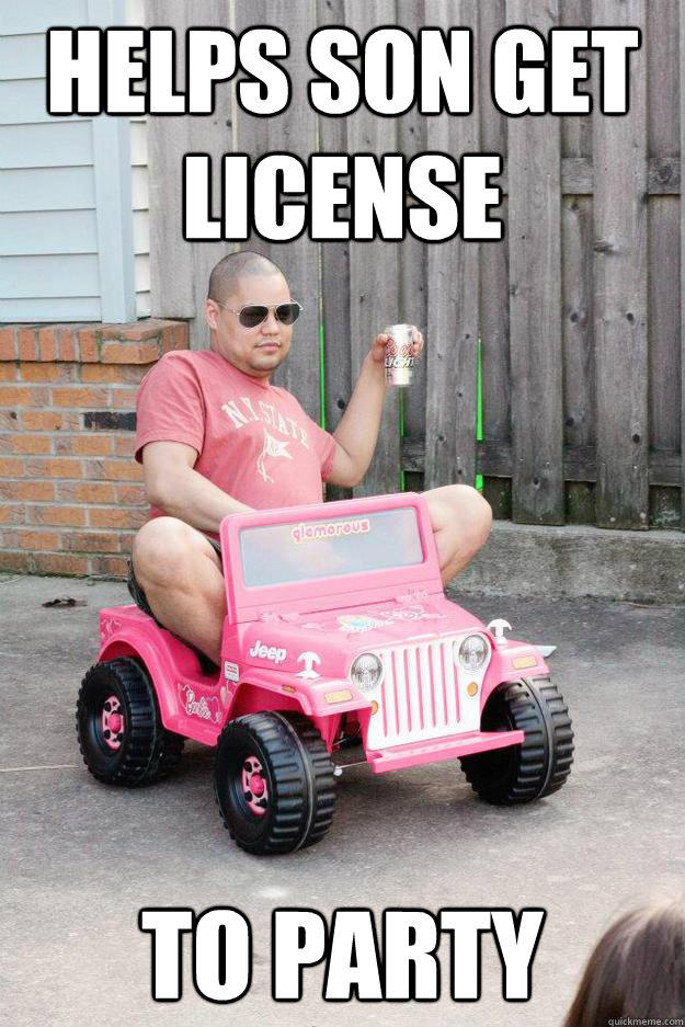 Helps son get license to party  drunk dad