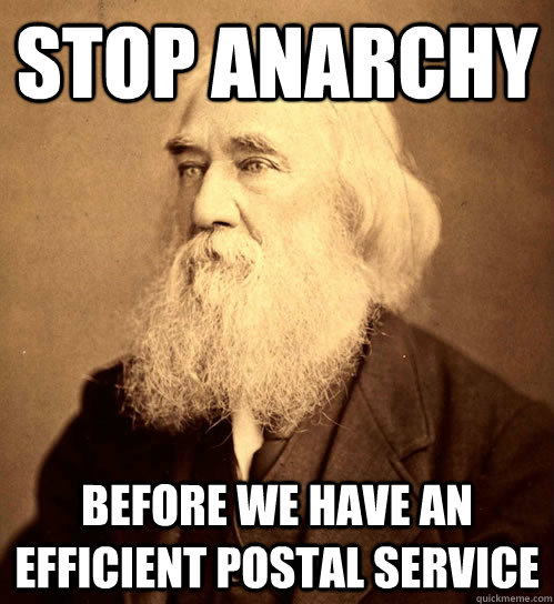 STOP ANARCHY before we have an efficient postal service  