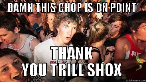 DAMN THIS CHOP IS ON POINT THANK YOU TRILL SHOX Sudden Clarity Clarence